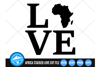 Africa Love SVG | Stacked Love Africa Cut File