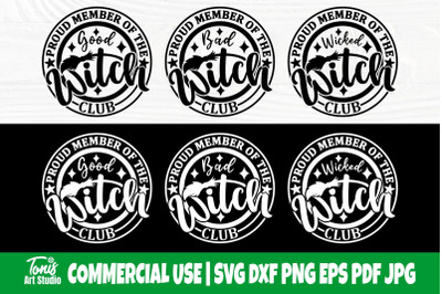 Good Witch SVG, Wicked Witch Svg, Bad Witch Svg, Proud Member Witch Cl