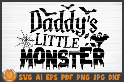 Daddy&#039;s Little Monster Halloween SVG