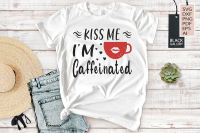 Kiss Me I&#039;m Caffeinated