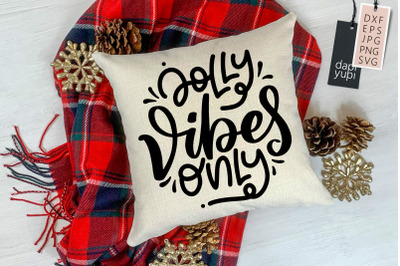 Jolly Vibes Only SVG