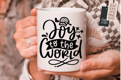 Joy To The World SVG Christmas Lettering Quotes