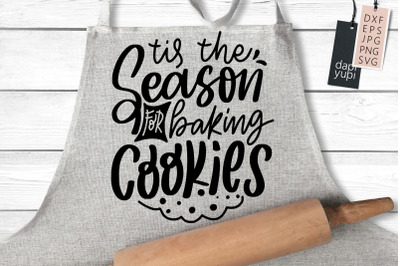 Tis The Season For Baking Cookies SVG