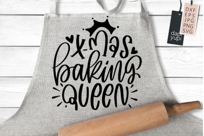 X-Mas Baking Queen SVG Christmas Quotes