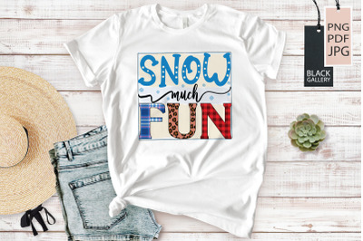 Snow Much Fun | Winter Sublimation