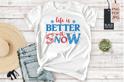 Life is Better with Snow | Winter Sublimation