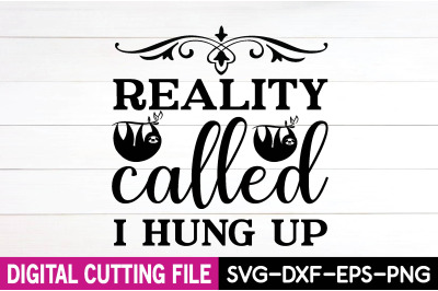 reality called i hung up svg