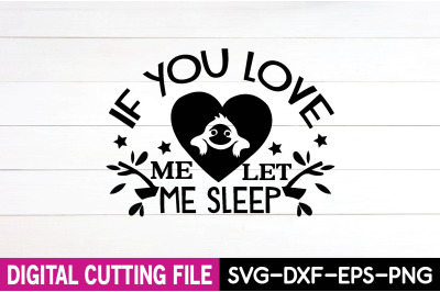 if you love me let me sleep svg