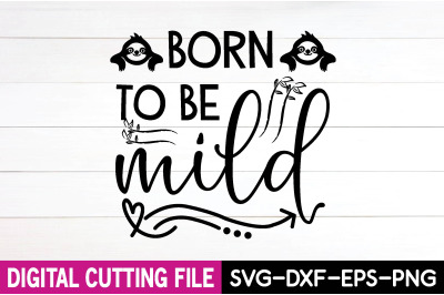 born to be mild svg