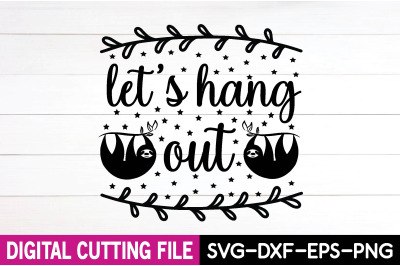 let&amp;&23;039;s hang out svg