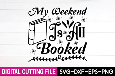 my weekend is all booked svg