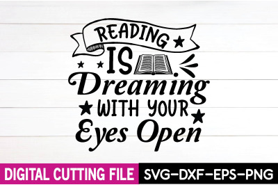 reading is dreaming with your eyes open svg