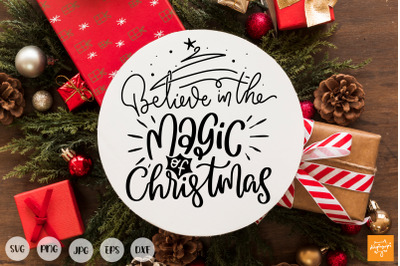 Believe In The Magic Of Christmas SVG Farmhouse Sign