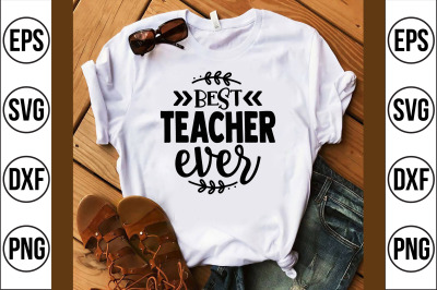 best teacher ever SVG CUT FILE