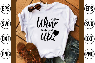 wine me up svg cut file