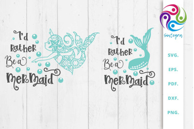 I&#039;d Rather Be A Mermaid Saying SVG File Bundle