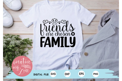 friends are chosen family  svg