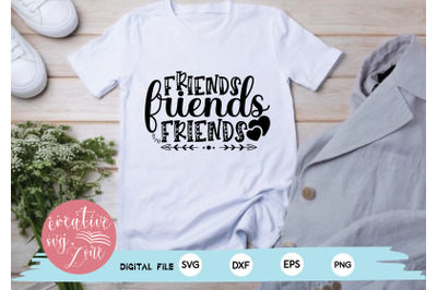 friends friends friends svg