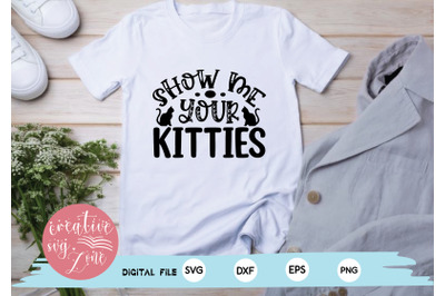 Show Me Your Kitties svg
