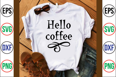 hello coffee SVG CUT FILE