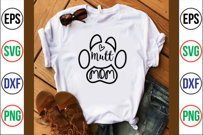 mutt mom svg cut file