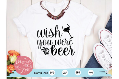 wish you were beer svg