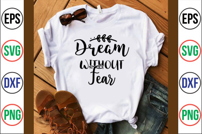 dream without fear svg cut file