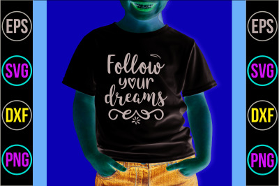 follow your dreams svg cut file