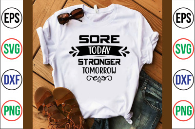 sore today stronger tomorrow svg cut file