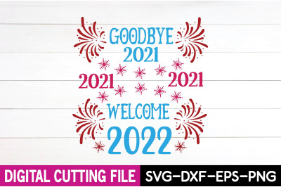 goodbye 2021 welcome 2022