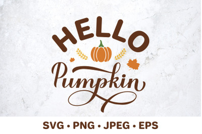 Hello pumpkin. Autumn Quote calligraphy lettering