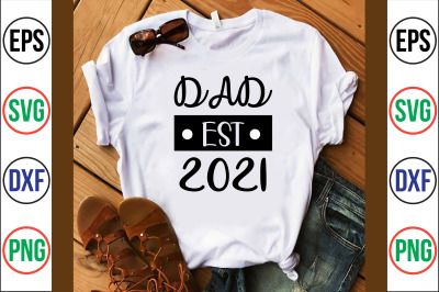 DAD EST 2021 svg cut file