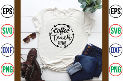 coffee teach repeat svg cut file