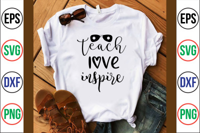 teach love inspire svg cut file