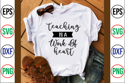 teaching is a work of heart svg cut file