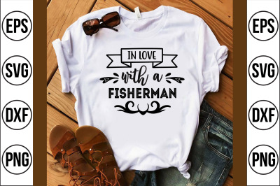 In love with a Fisherman svg cut file