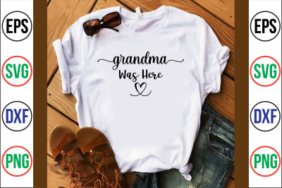 grandma was here svg cut file