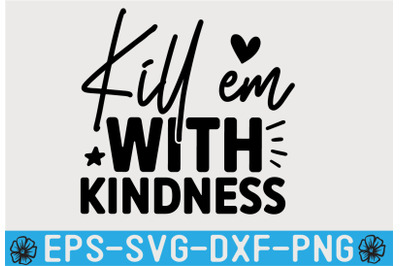 Kindness SVG T shirt Design