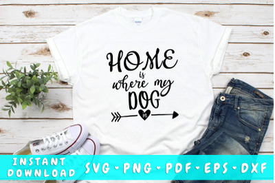 Home is where my dog is SVG