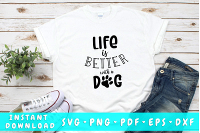 Life is better with a dog SVG