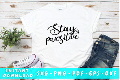 Stay pawsitive SVG