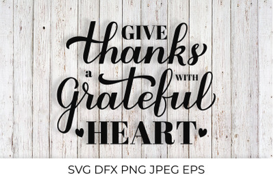 Give thanks with a grateful heart. Thanksgiving quote