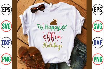 Happy Effin Holidays svg cut file