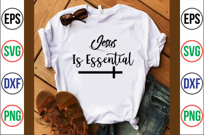 JESUS IS ESSENTIAL svg cut