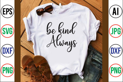 be kind always svg cut file