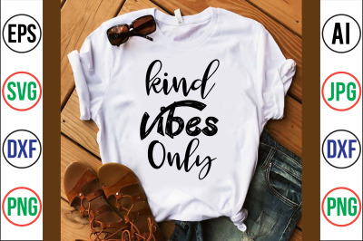 kind vibes only svg cut file