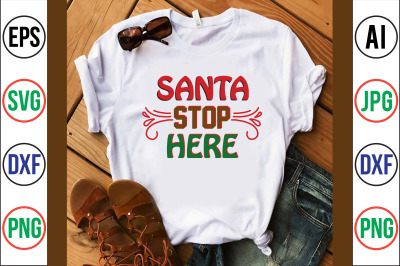 Santa Stop Here svg cut file