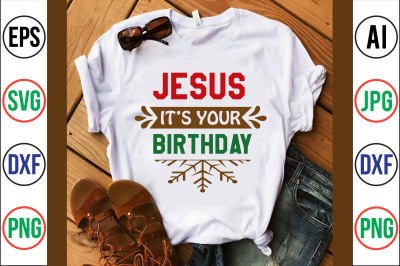 jesus its your birthday svg cut file