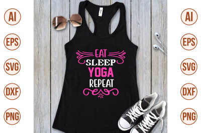 eat sleep yoga repeat svg cut file