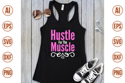 hustle for the muscle svg cut file